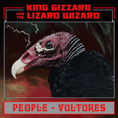 King Gizzard And The Lizard Wizard : People-Vultures